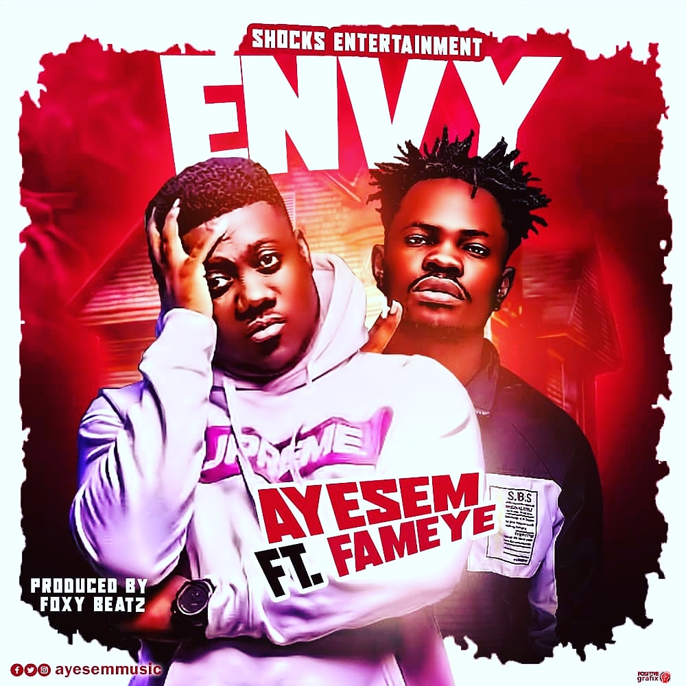 Envy ft. Fameye by Ayesem | New Music